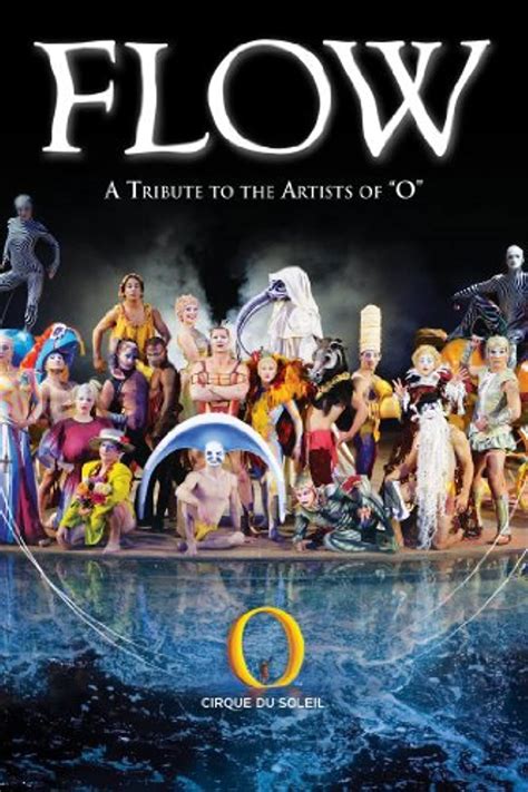 Cirque Du Soleil: Flow - A Tribute the the Artists of O (2007) film online,Sorry I can't describe this movie stars